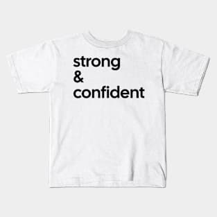 Strong & Confident Tee Kids T-Shirt